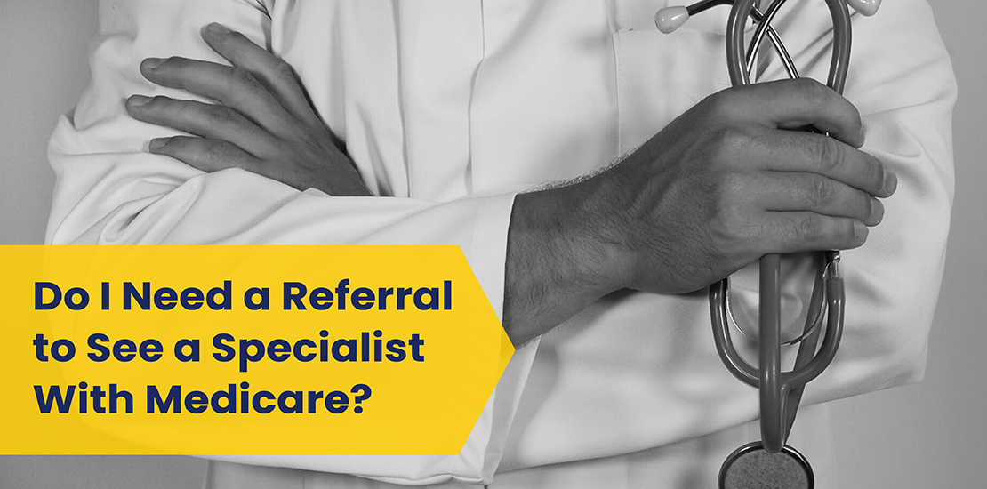 Do I Need a Referral to See a Specialist With Medicare? Graphic